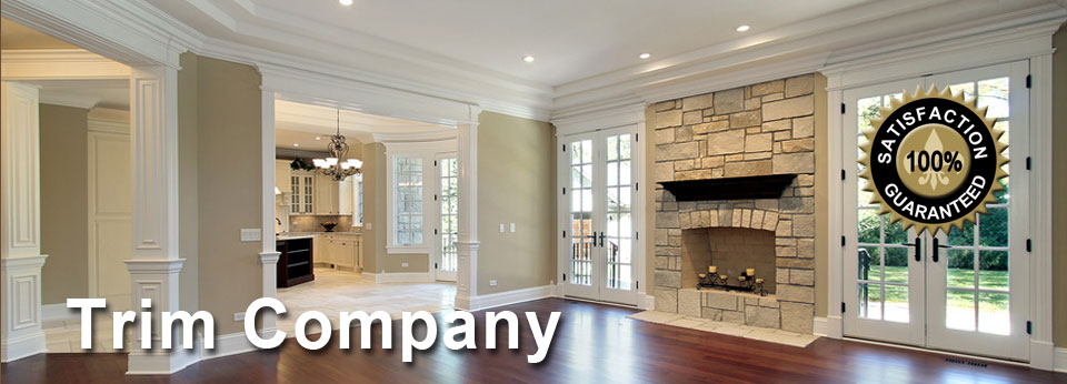 Trim Company for trim carpentry and finish carpentry